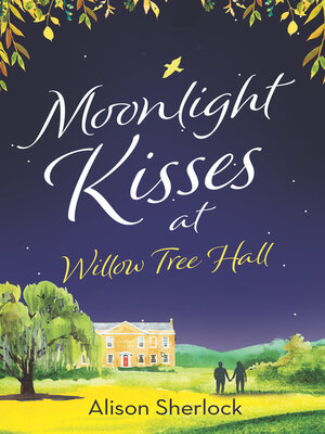 Moonlight Kisses at Willow Tree Hall - ebook